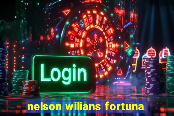 nelson wilians fortuna